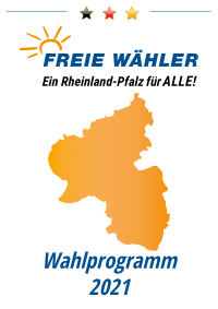 FREIE WÄHLER Rheinland-Pfalz Wahlprogramm 2021