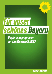 Grüne Bayern Regierungsprogramm 2023
